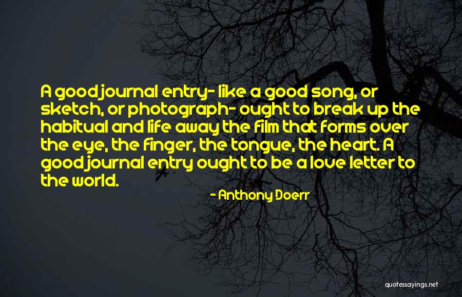 Writing A Journal Quotes By Anthony Doerr Writing A Journal Quotes By Anthony Doerr