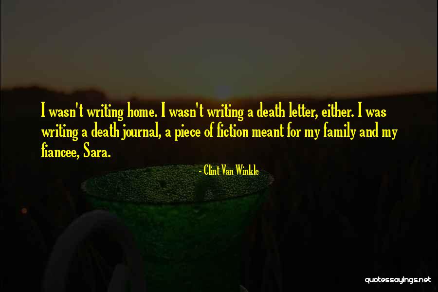 Writing A Journal Quotes By Clint Van Winkle