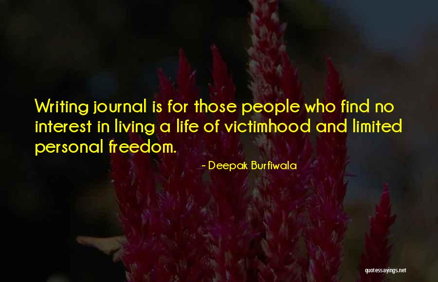 Writing A Journal Quotes By Deepak Burfiwala Writing A Journal Quotes By Deepak Burfiwala