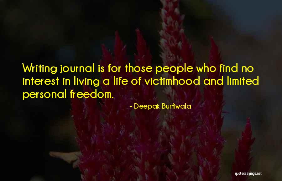 Writing A Journal Quotes By Deepak Burfiwala