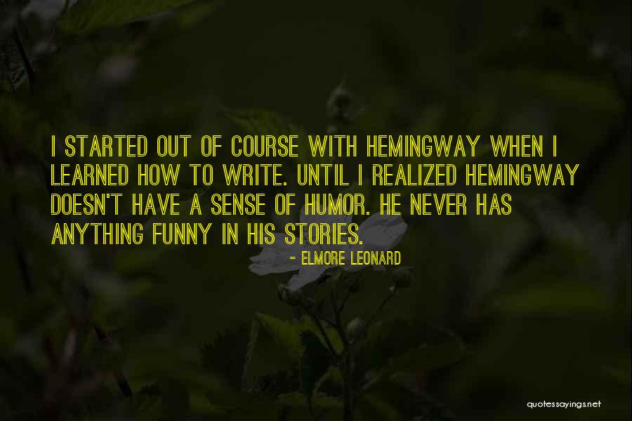 Writing A Journal Quotes By Elmore Leonard