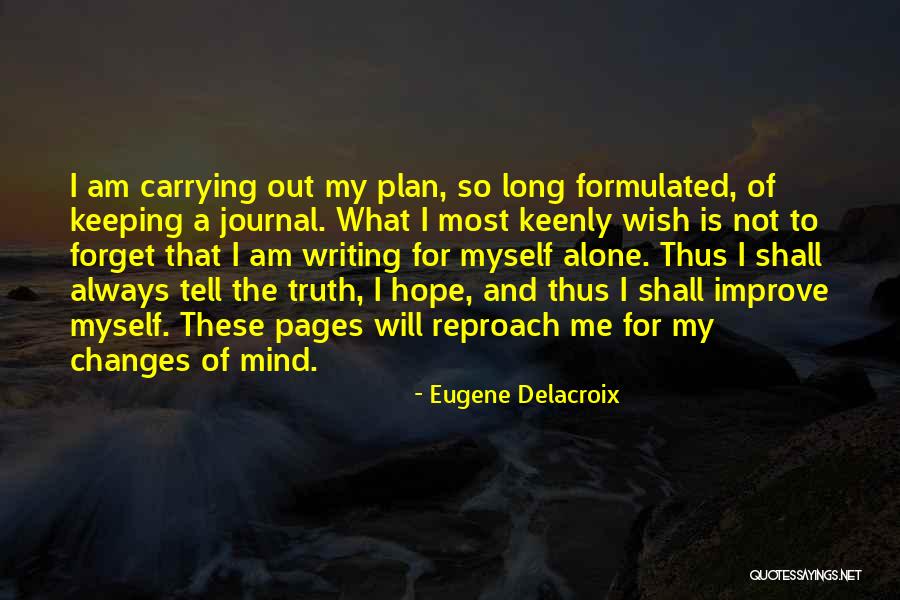 Writing A Journal Quotes By Eugene Delacroix