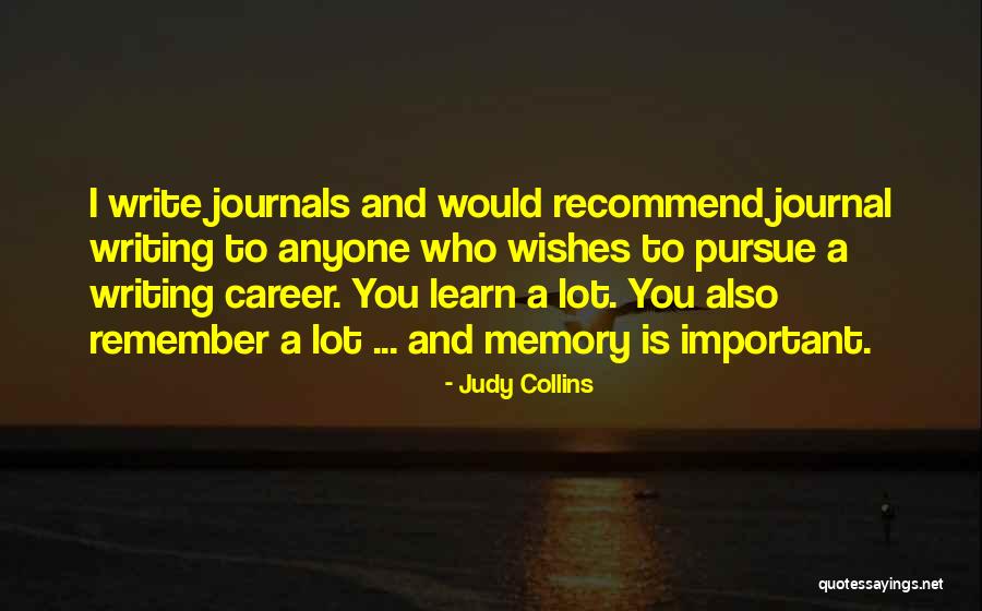 Writing A Journal Quotes By Judy Collins