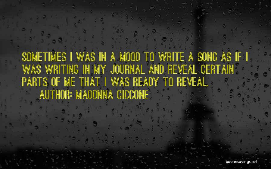 Writing A Journal Quotes By Madonna Ciccone