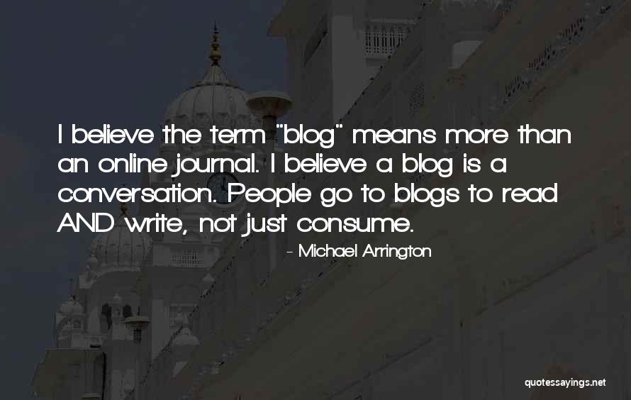 Writing A Journal Quotes By Michael Arrington