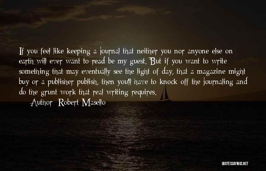 Writing A Journal Quotes By Robert Masello