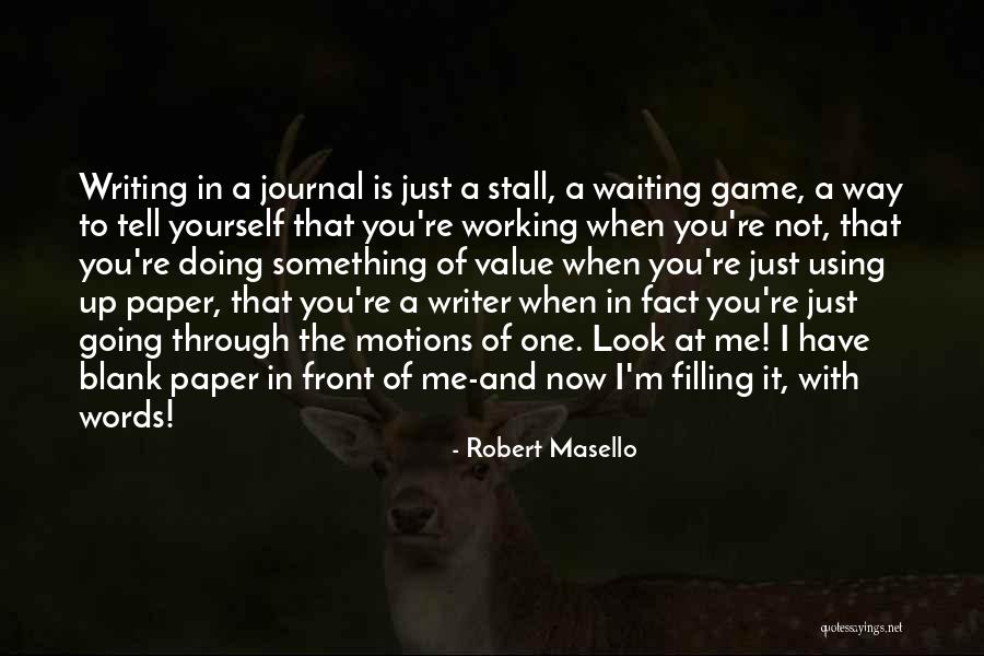 Writing A Journal Quotes By Robert Masello