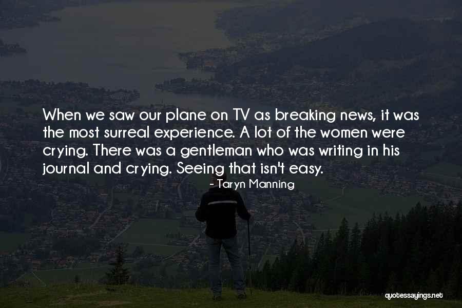 Writing A Journal Quotes By Taryn Manning Writing A Journal Quotes By Taryn Manning