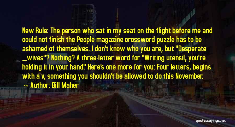 Writing A Letter Quotes By Bill Maher