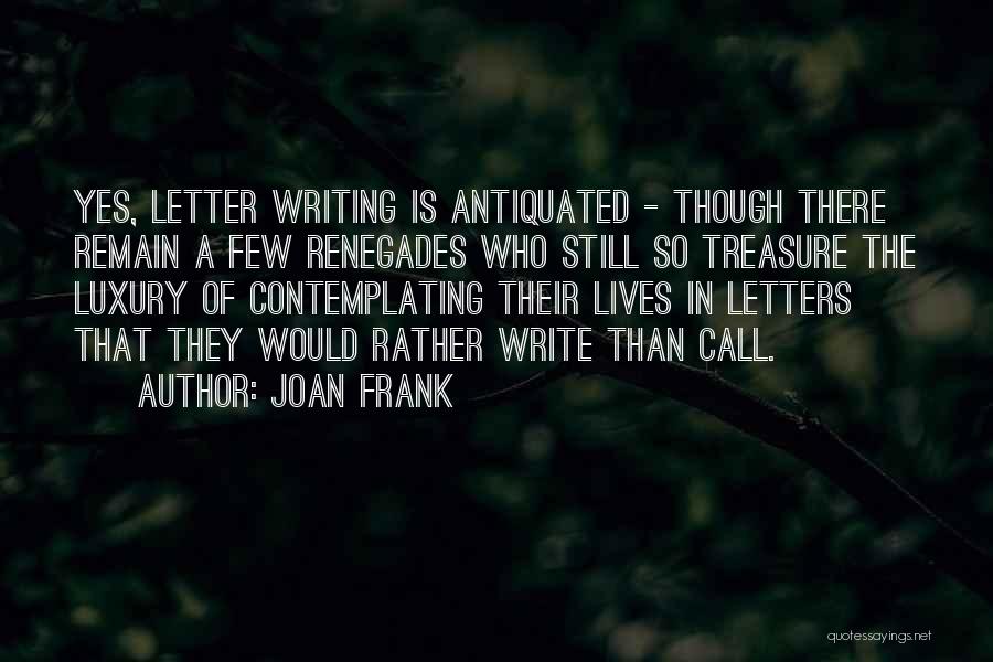 Writing A Letter Quotes By Joan Frank