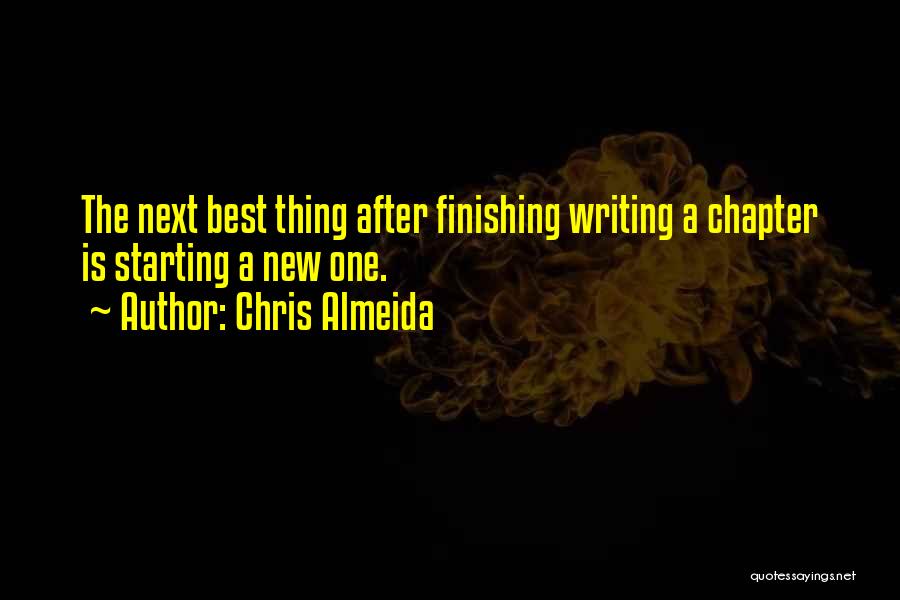 Writing A New Chapter In Life Quotes By Chris Almeida