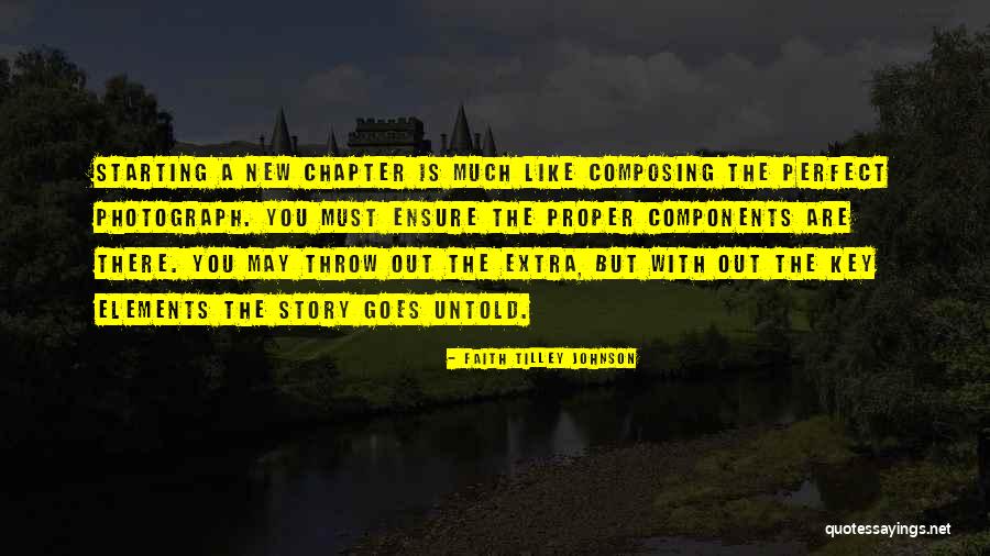 Writing A New Chapter In Life Quotes By Faith Tilley Johnson Writing A New Chapter In Life Quotes By Faith Tilley Johnson