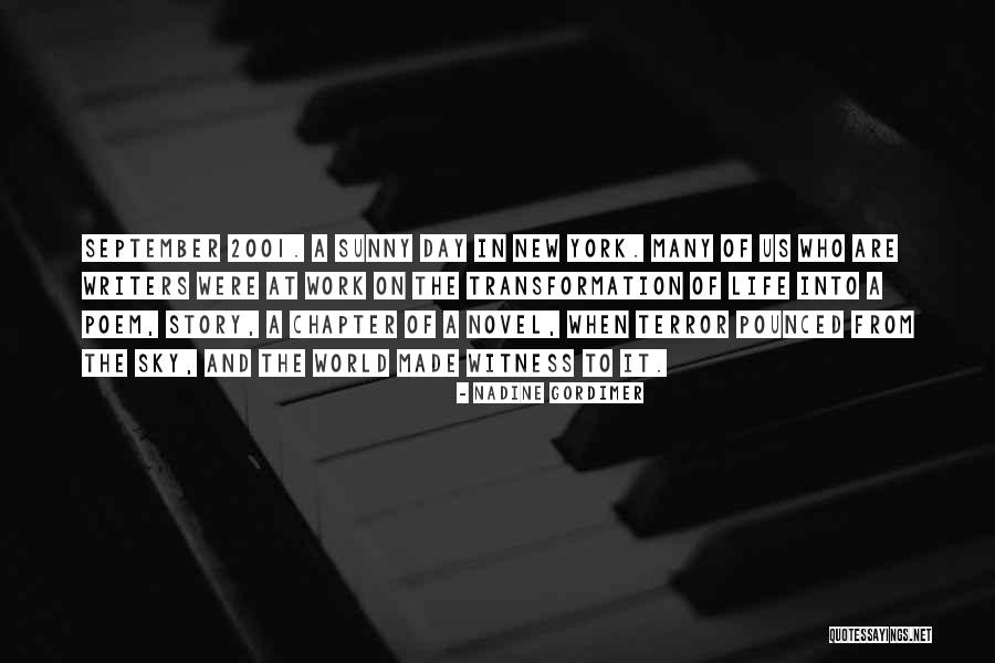 Writing A New Chapter In Life Quotes By Nadine Gordimer Writing A New Chapter In Life Quotes By Nadine Gordimer