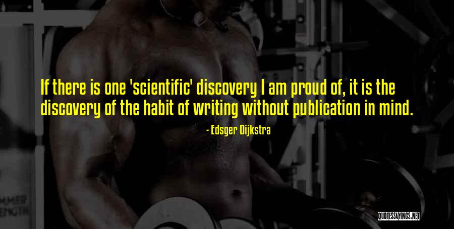Writing A Proud Of You Quotes By Edsger Dijkstra Writing A Proud Of You Quotes By Edsger Dijkstra