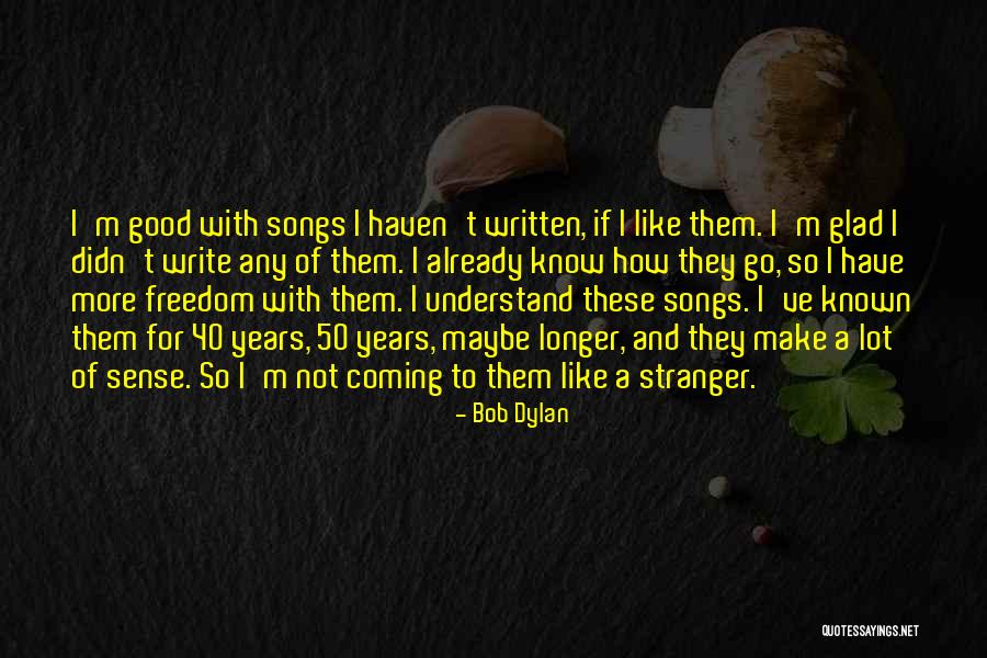 Writing A Song Quotes By Bob Dylan Writing A Song Quotes By Bob Dylan