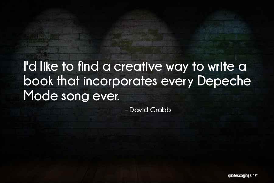 Writing A Song Quotes By David Crabb Writing A Song Quotes By David Crabb