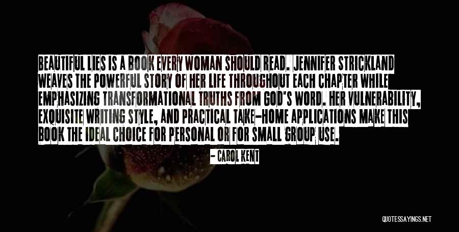 Writing A Woman's Life Quotes By Carol Kent Writing A Woman's Life Quotes By Carol Kent