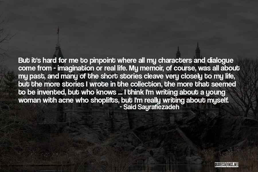 Writing A Woman's Life Quotes By Said Sayrafiezadeh Writing A Woman's Life Quotes By Said Sayrafiezadeh