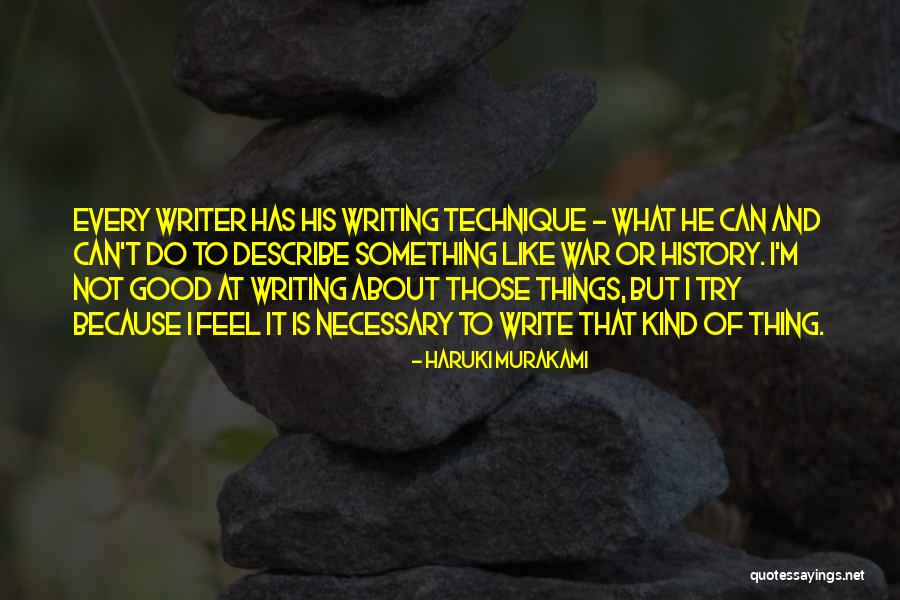 Writing About History Quotes By Haruki Murakami Writing About History Quotes By Haruki Murakami