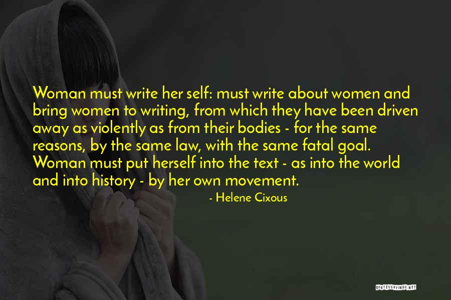 Writing About History Quotes By Helene Cixous Writing About History Quotes By Helene Cixous