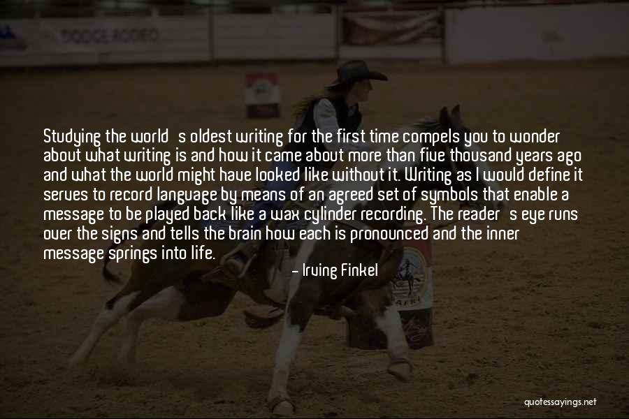Writing About History Quotes By Irving Finkel Writing About History Quotes By Irving Finkel