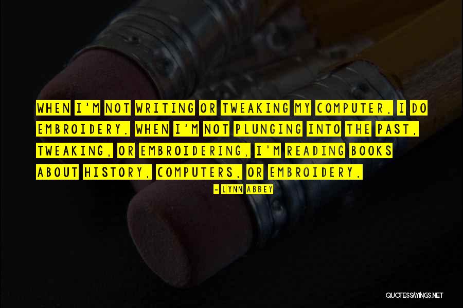 Writing About History Quotes By Lynn Abbey Writing About History Quotes By Lynn Abbey