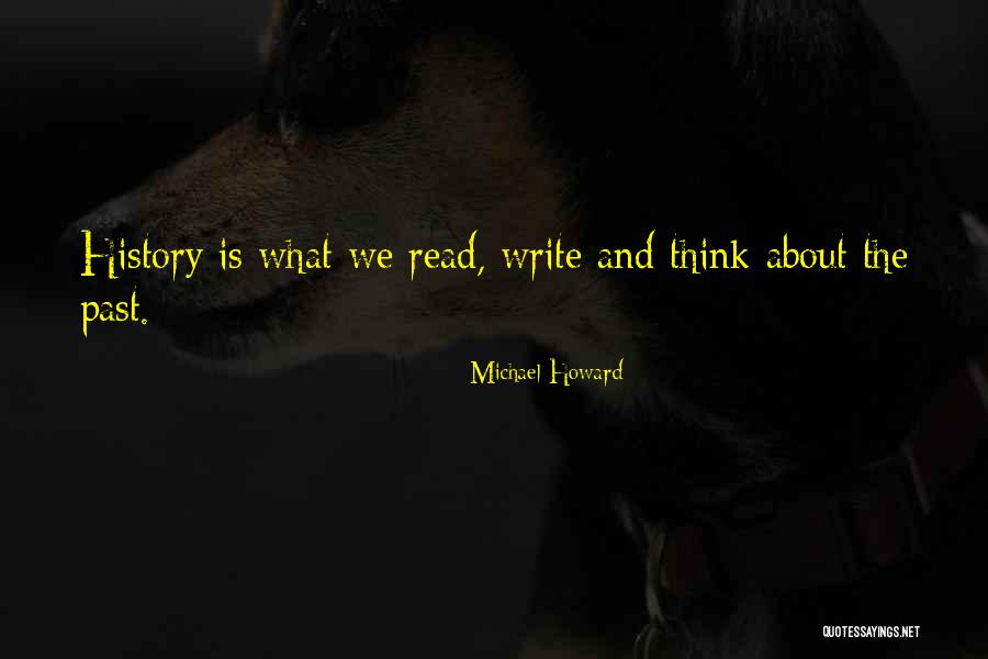 Writing About History Quotes By Michael Howard Writing About History Quotes By Michael Howard