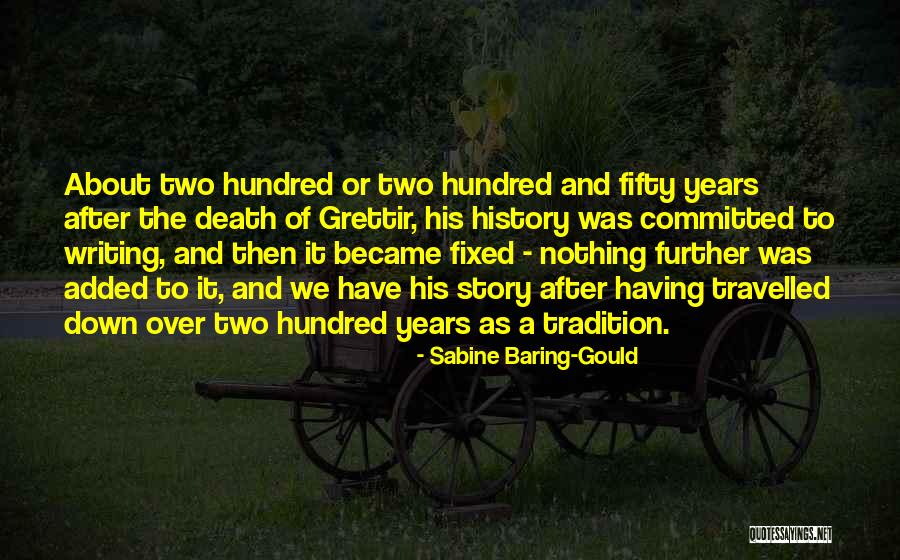 Writing About History Quotes By Sabine Baring-Gould Writing About History Quotes By Sabine Baring-Gould