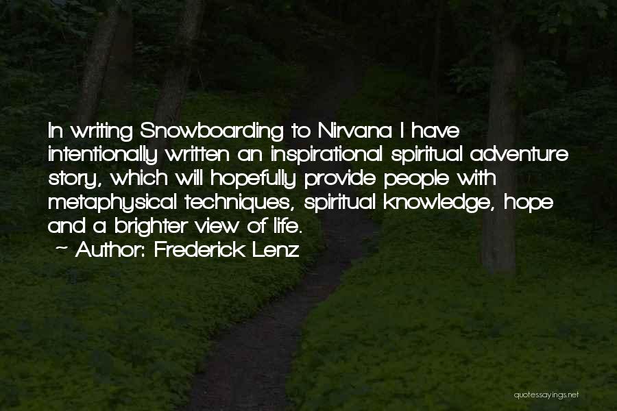 Writing Adventure Quotes By Frederick Lenz