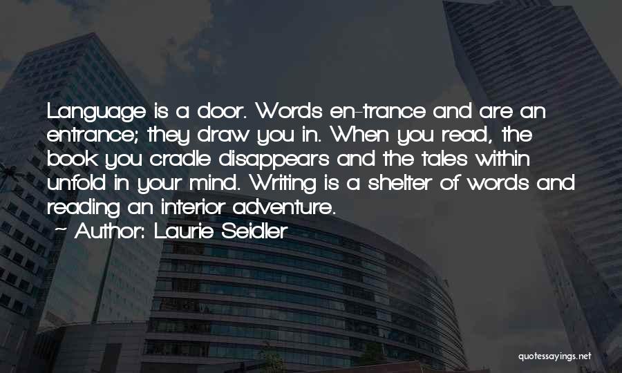 Writing Adventure Quotes By Laurie Seidler