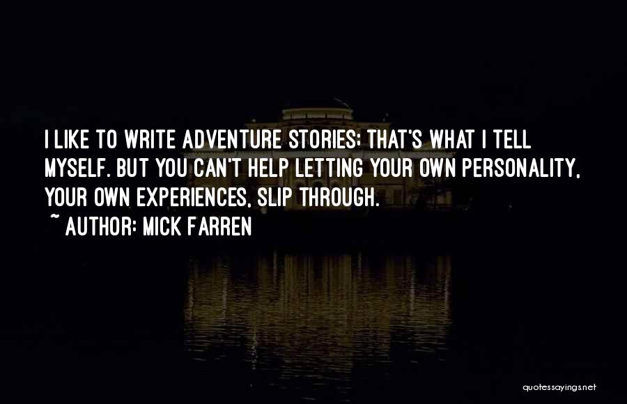 Writing Adventure Quotes By Mick Farren