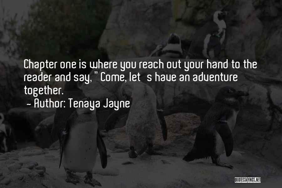 Writing Adventure Quotes By Tenaya Jayne