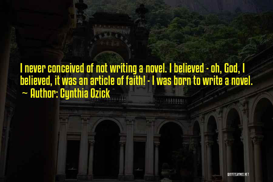 Writing An Article Quotes By Cynthia Ozick