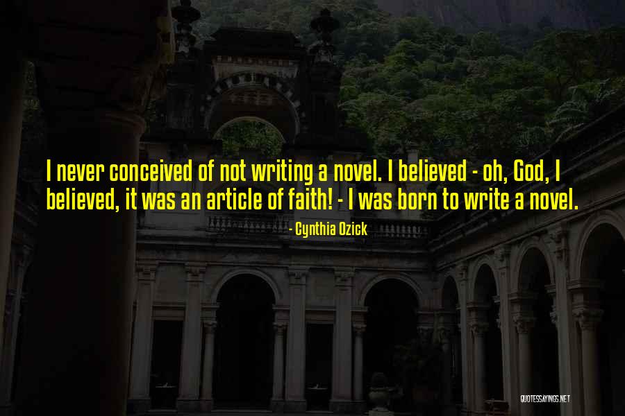 Writing An Article Quotes By Cynthia Ozick Writing An Article Quotes By Cynthia Ozick