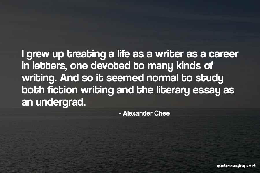 Writing An Essay Quotes By Alexander Chee Writing An Essay Quotes By Alexander Chee