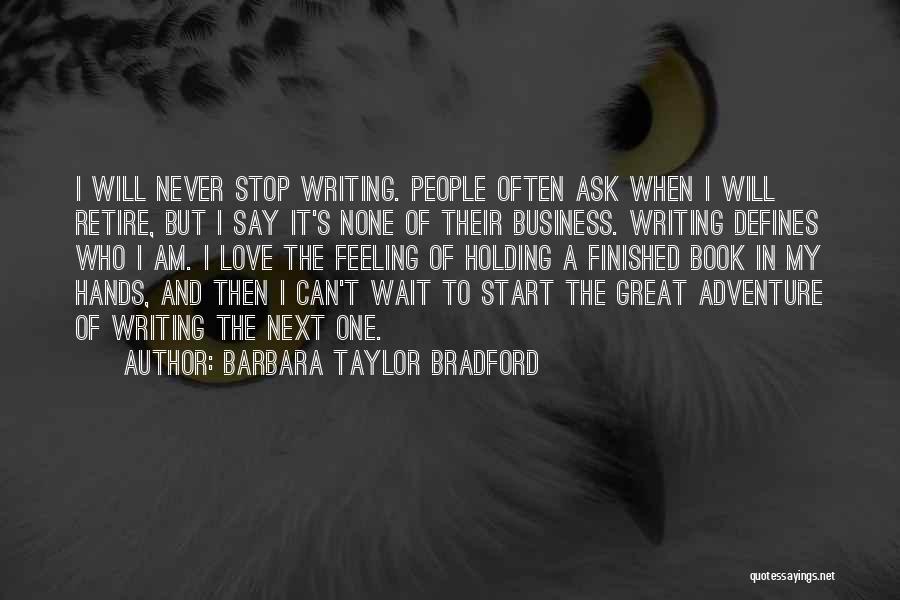 Writing And Adventure Quotes By Barbara Taylor Bradford