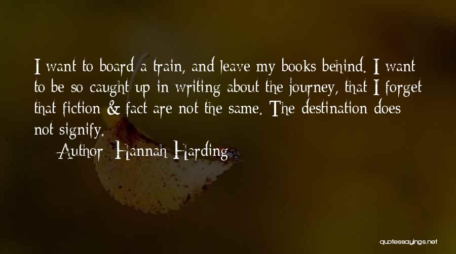 Writing And Adventure Quotes By Hannah Harding