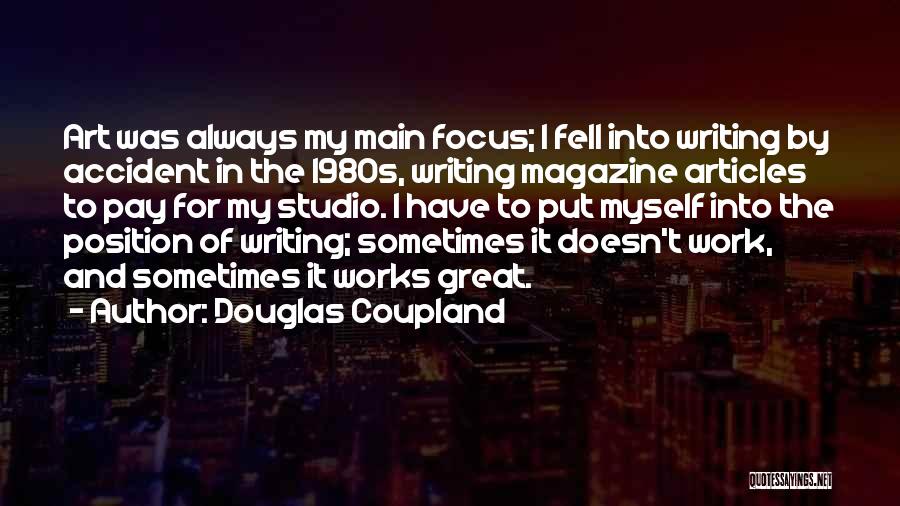 Writing And Art Quotes By Douglas Coupland