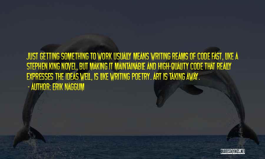 Writing And Art Quotes By Erik Naggum