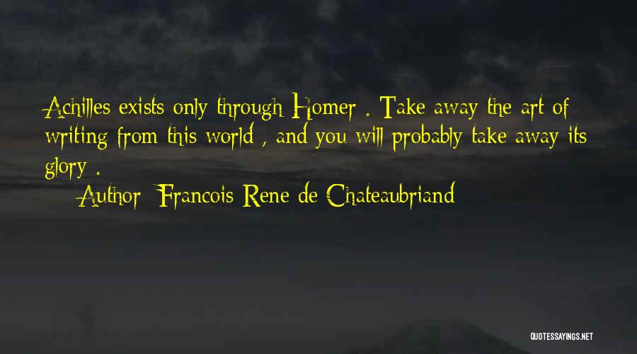 Writing And Art Quotes By Francois-Rene De Chateaubriand