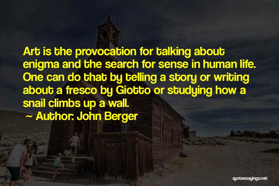 Writing And Art Quotes By John Berger