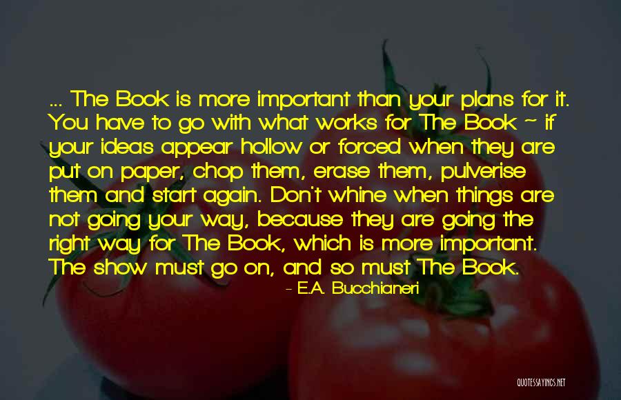 Writing And Books Quotes By E.A. Bucchianeri