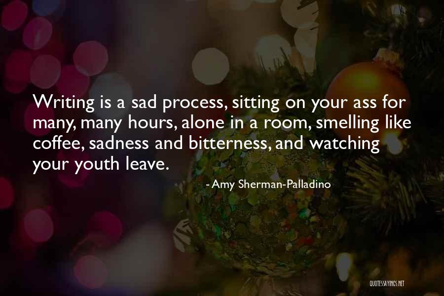 Writing And Coffee Quotes By Amy Sherman-Palladino Writing And Coffee Quotes By Amy Sherman-Palladino