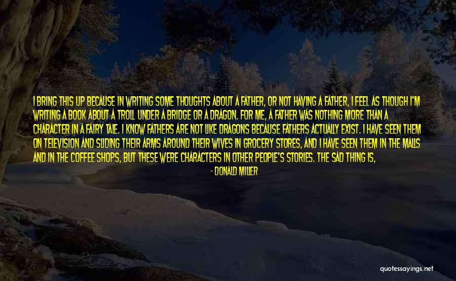 Writing And Coffee Quotes By Donald Miller Writing And Coffee Quotes By Donald Miller