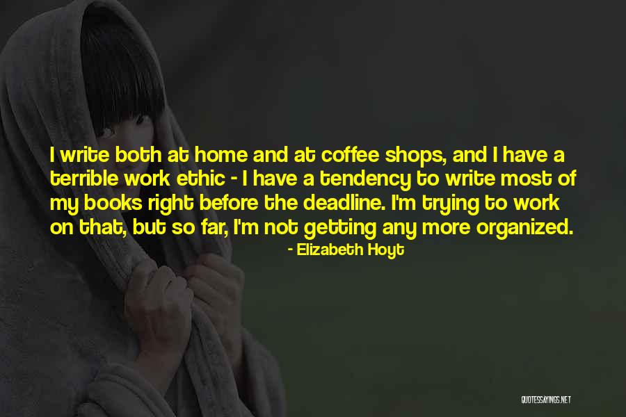 Writing And Coffee Quotes By Elizabeth Hoyt Writing And Coffee Quotes By Elizabeth Hoyt