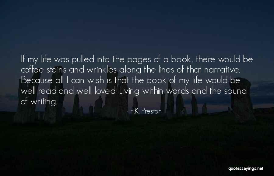 Writing And Coffee Quotes By F.K. Preston Writing And Coffee Quotes By F.K. Preston