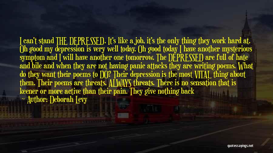 Writing And Depression Quotes By Deborah Levy