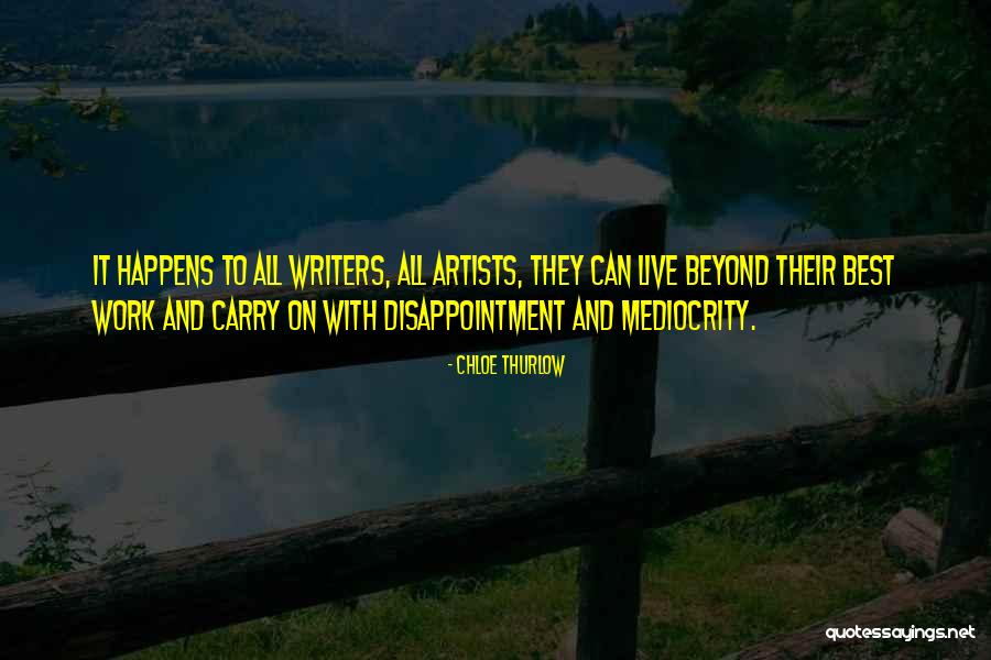 Writing And Disappointment Quotes By Chloe Thurlow Writing And Disappointment Quotes By Chloe Thurlow
