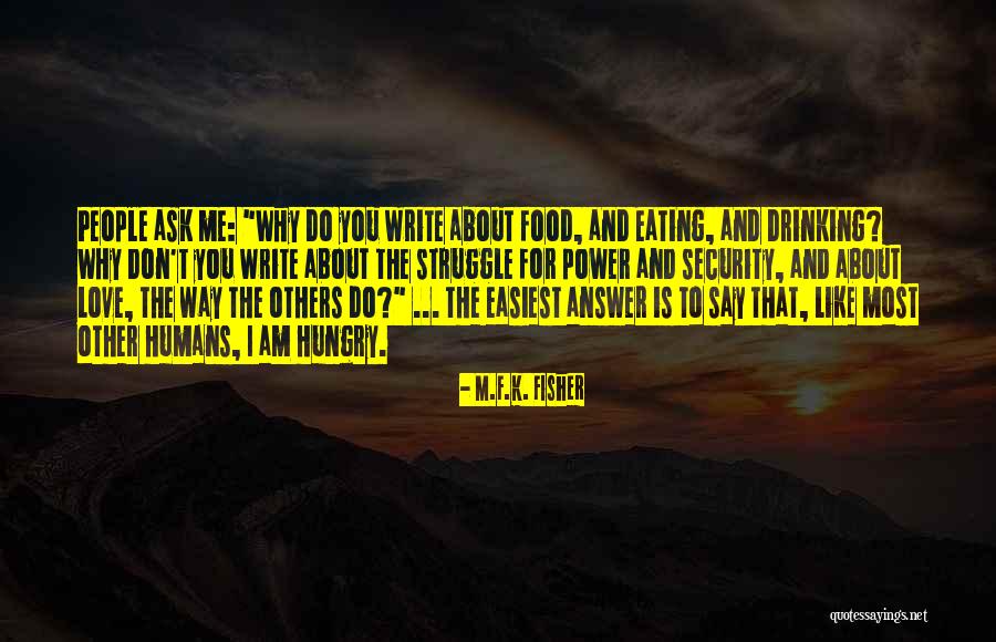 Writing And Drinking Quotes By M.F.K. Fisher Writing And Drinking Quotes By M.F.K. Fisher