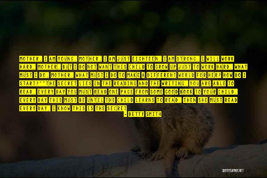 Writing And Hard Work Quotes By Betty Smith Writing And Hard Work Quotes By Betty Smith